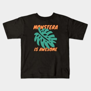 Monstera Is Awesome Kids T-Shirt